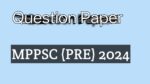 MPPSC PRE 2024 UNSOLVED PAPER